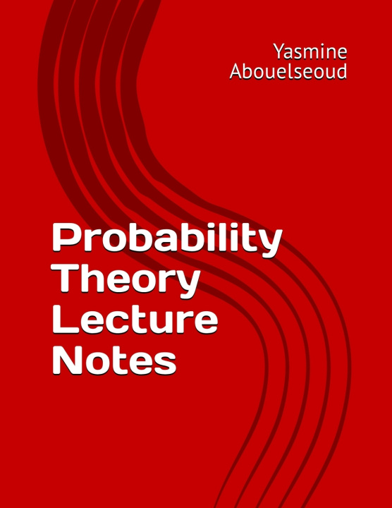 Kniha Probability Theory Lecture Notes Yasmine Abouelseoud