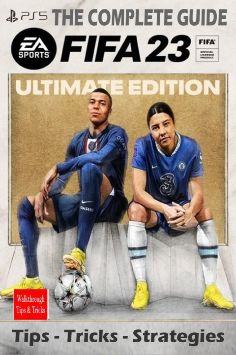 Kniha FIFA 23 The Complete Guide Doreen Mayer
