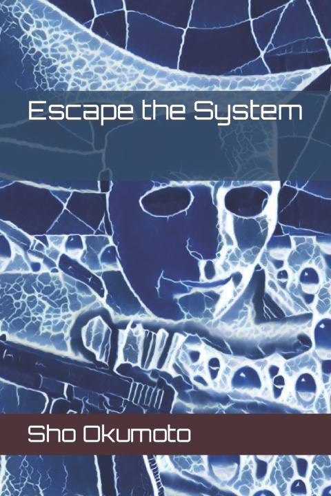 Kniha Escape the System Sho Okumoto