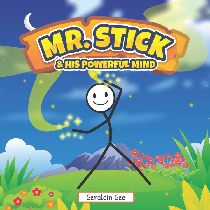 Книга Mr. Stick & his powerful mind Geraldin Gee