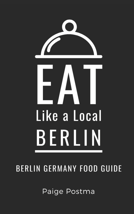 Книга Eat Like a Local- Berlin Eat Like a Local