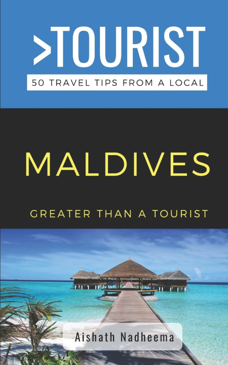 Kniha Greater Than a Tourist- Maldives Greater Than a Tourist