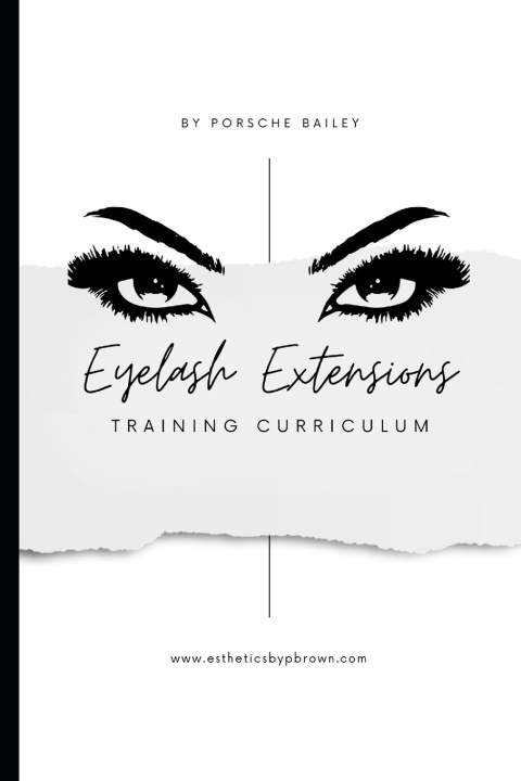 Knjiga Eyelash Extensions Training Curriculum Porsche Bailey-Brown