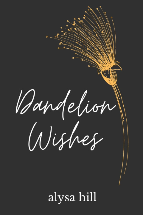 Kniha Dandelion Wishes Alysa Hill
