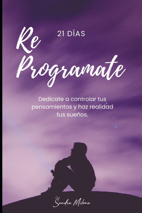 Kniha Reprogramate en 21 Días Sandra Milena Sánchez