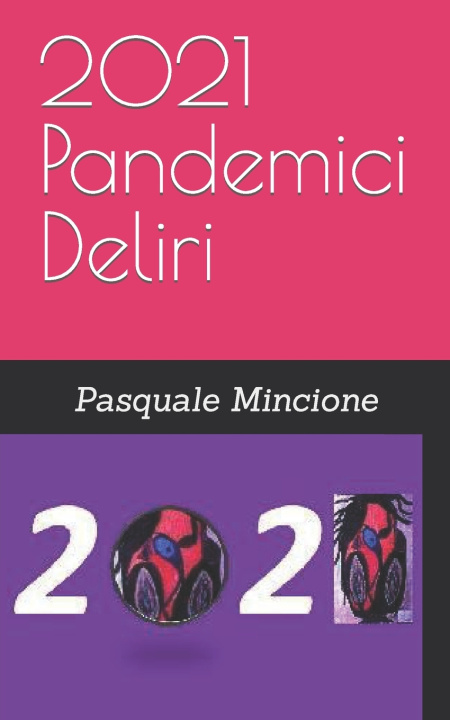 Kniha 2021 Pandemici Deliri Pasquale Mincione