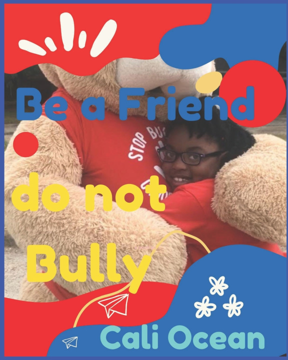Knjiga Be A Friend. Not A Bully Latrenia Latrunda Taylor