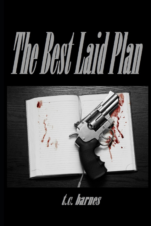 Книга The Best Laid Plan T.C. Barnes