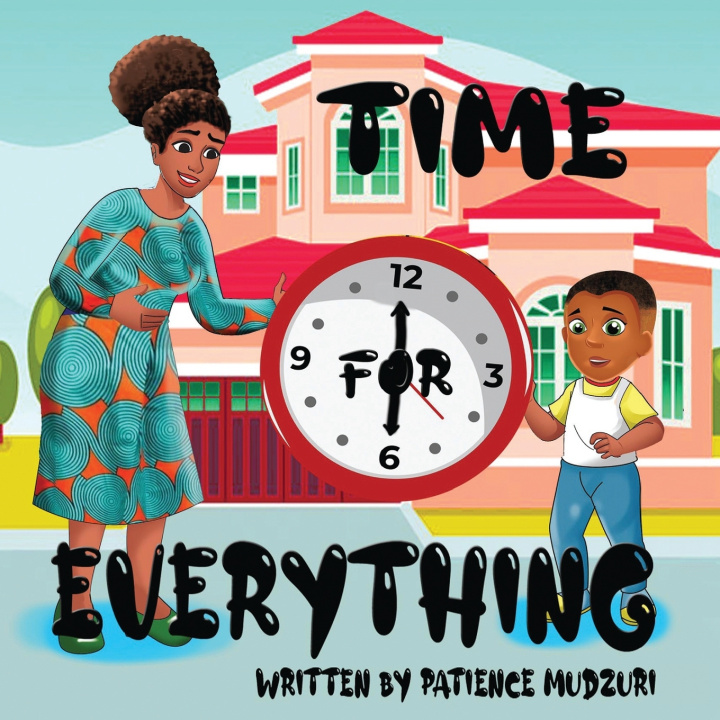 Kniha Time For Everything PATIENCE MUDZURI