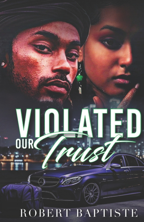 Kniha VIOLATED OUR TRUST Robert Baptiste