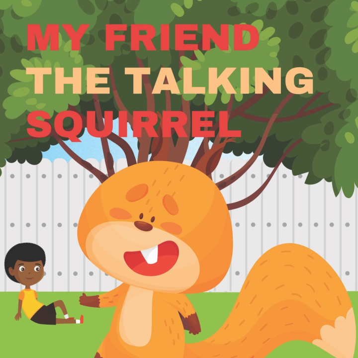 Knjiga My Friend The Talking Squirrel Nolan Lloyd