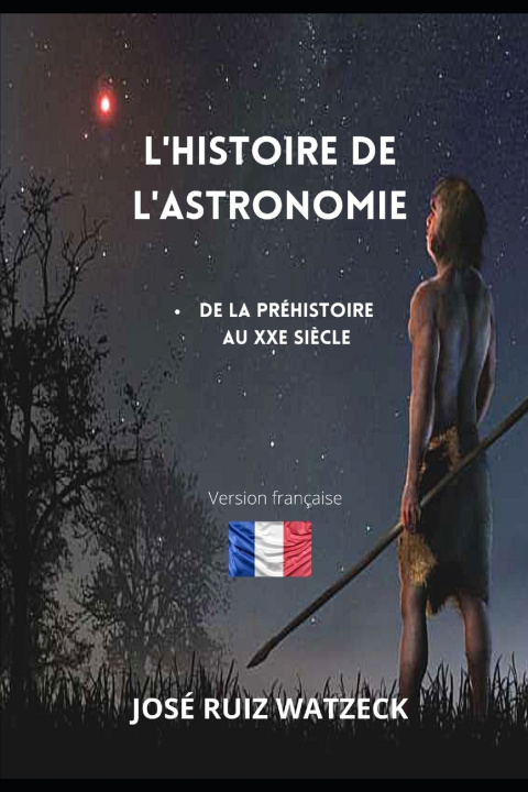 Książka L'histoire de l'astronomie José Ruiz Watzeck