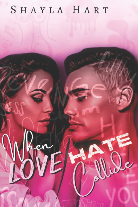 Knjiga When love and Hate Collide Shayla Hart