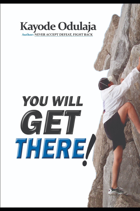 Knjiga YOU WILL GET THERE! KAYODE ODULAJA