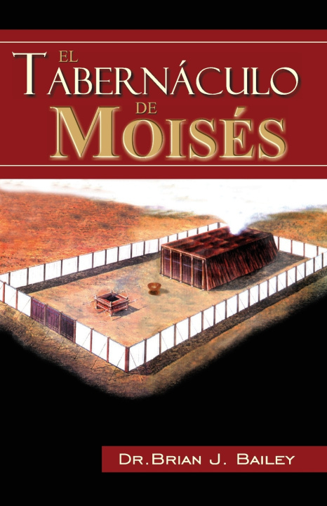 Kniha El Tabernáculo de Moisés Brian J. Bailey