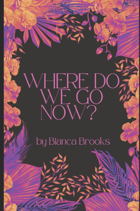 Knjiga Where do we go now? Bianca Brooks
