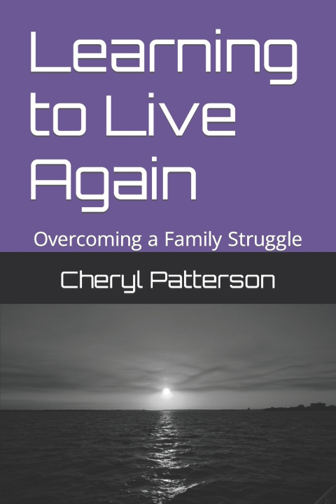 Book Learning to live again Cheryl Patterson
