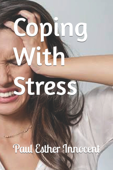 Kniha Coping With Stress Paul Esther Innocent
