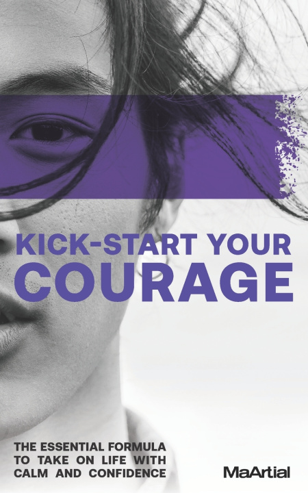 Kniha Kick-Start Your Courage Jason Pirodsky