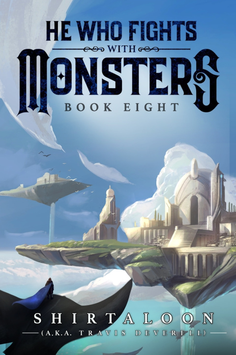 Knjiga He Who Fights with Monsters 8 Travis Deverell