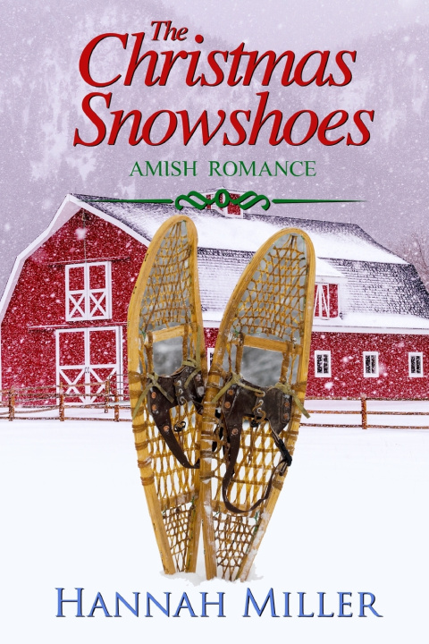 Knjiga The Christmas Snowshoes Hannah Miller