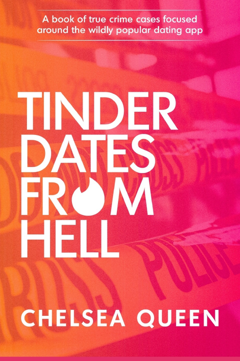 Knjiga Tinder Dates From Hell Chelsea Queen
