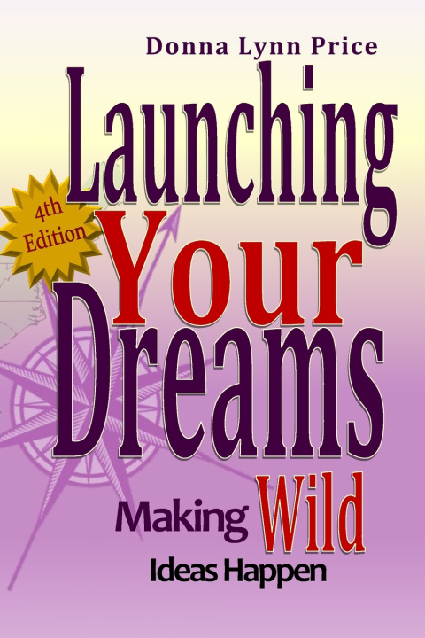 Книга Launching Your Dreams Donna Lynn Price