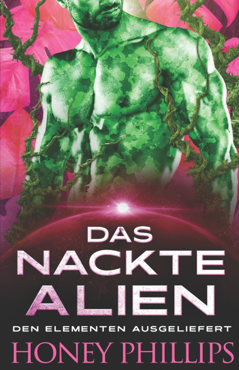 Kniha Das nackte Alien Honey Phillips