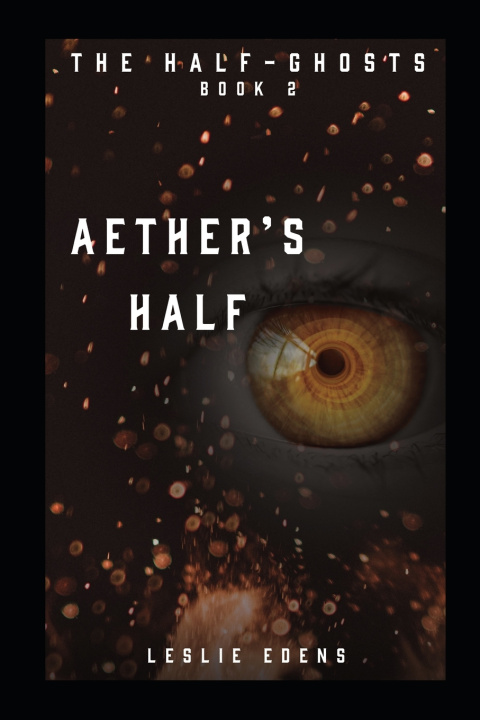 Kniha Aether's Half Leslie Edens