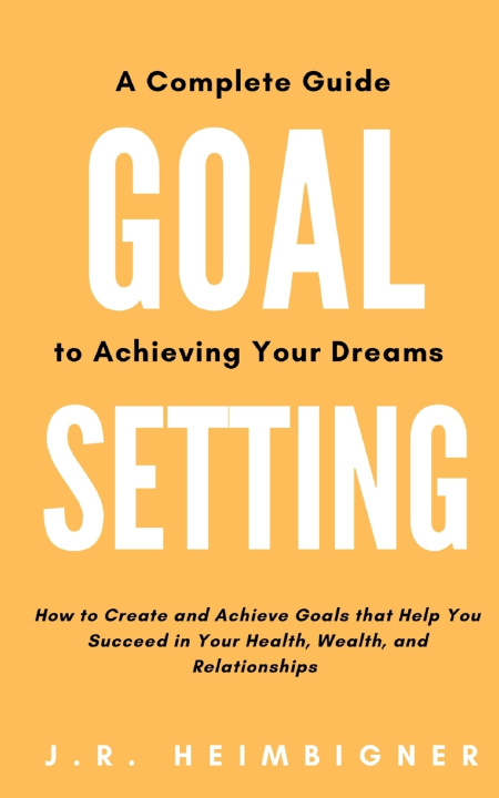 Kniha Goal Setting J.R. Heimbigner