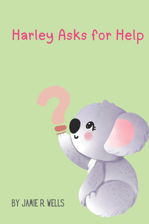 Kniha Harley Asks for Help Jamie R. Wells