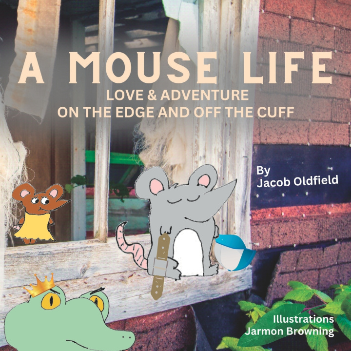 Book A Mouse Life Jacob Oldfield