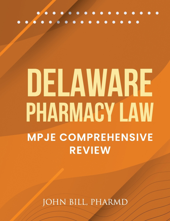 Kniha DELAWARE PHARMACY LAW John Bill PharmD