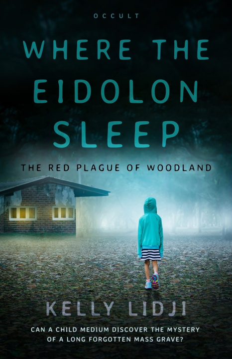 Knjiga Where the Eidolon Sleep Kelly J Lidji