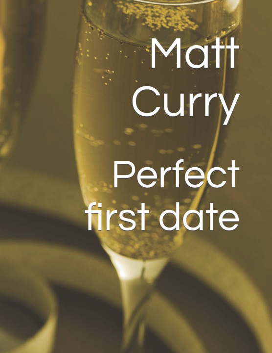 Kniha Perfect first date Matt Curry