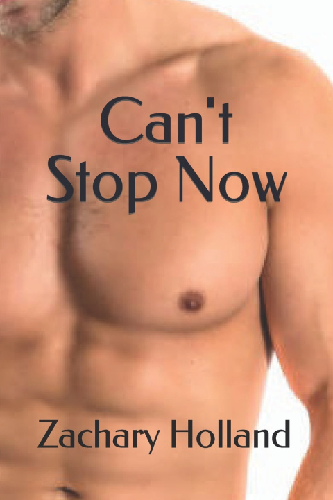 Kniha Can't Stop Now Zachary Holland