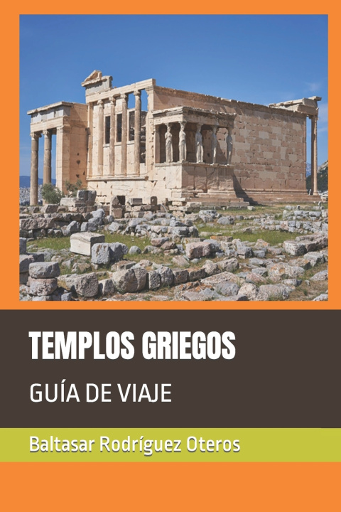 Kniha TEMPLOS GRIEGOS Baltasar Rodríguez Oteros