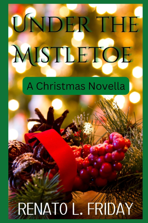 Knjiga Under the Mistletoe Renato L. Friday