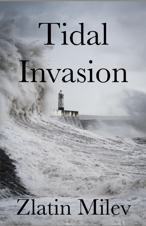 Knjiga Tidal Invasion Zlatin Milev