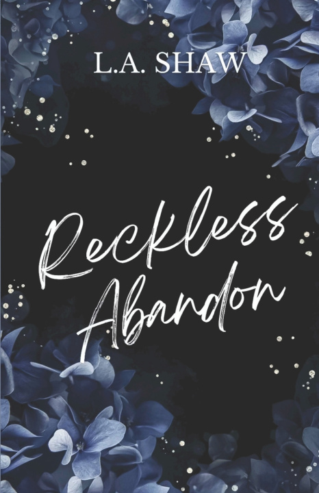 Könyv Reckless Abandon L.A. Shaw