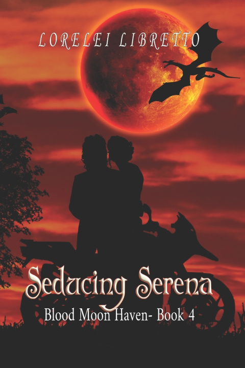 Kniha Seducing Serena Lorelei Libretto