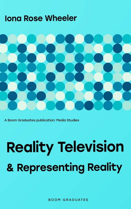 Book Reality Television & Representing Reality Iona Rose Wheeler