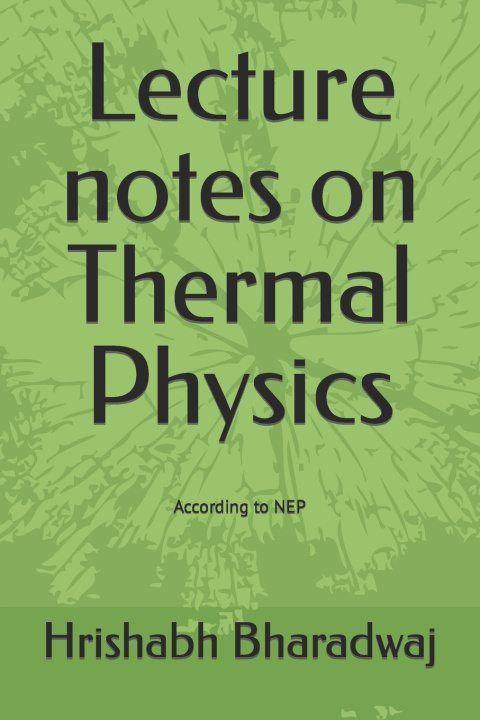 Boek Lecture notes on Thermal Physics Hrishabh Bharadwaj