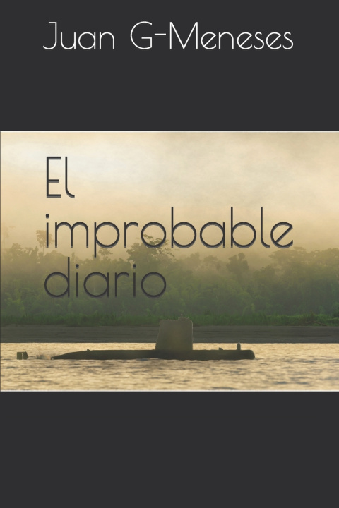 Kniha El improbable diario Juan G-Meneses