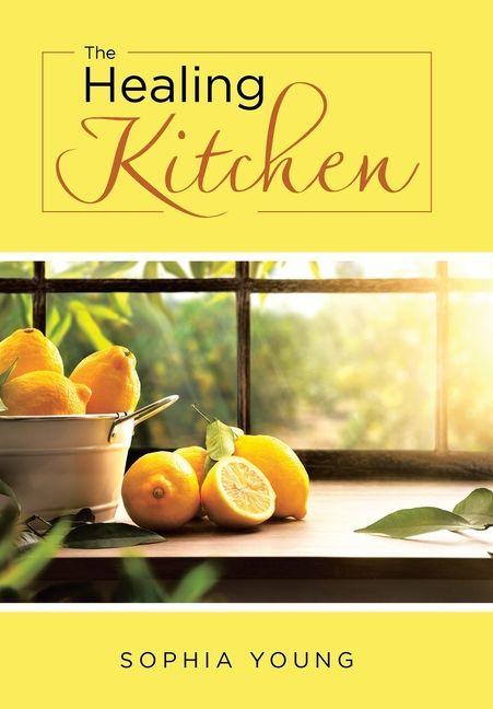 Kniha The Healing Kitchen Sophia Young