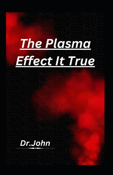 Libro The Plasma Effect It True Dr. John