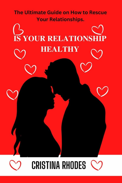 Knjiga IS YOUR RELATIONSHIP HEALTHY CRISTINA RHODES