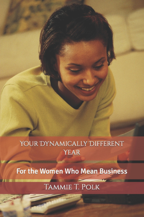 Book Your Dynamically Different Year Tammie T. Polk