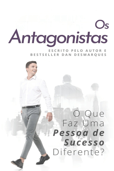 Knjiga Os Antagonistas Dan Desmarques