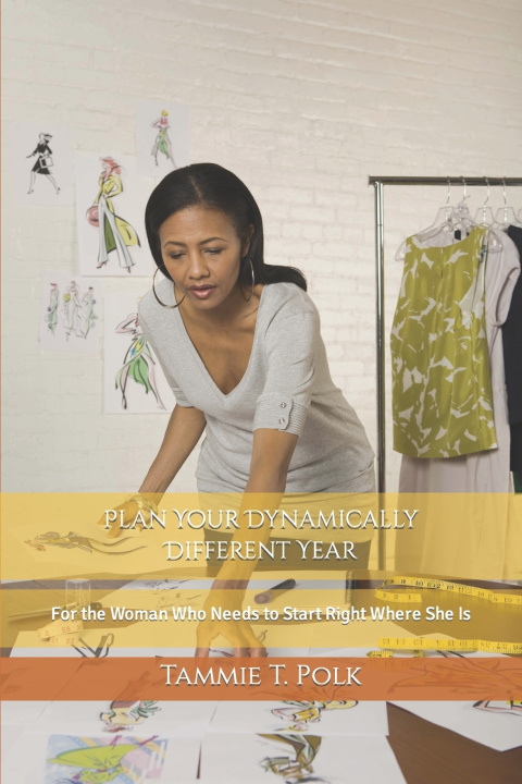 Book Plan Your Dynamically Different Year Tammie T. Polk
